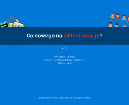 Nowości na jaktestowac.pl #12 – w19/20 (05.05.2019-18.05.2019)