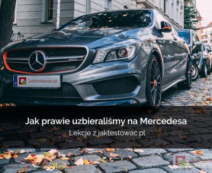 Jak prawie uzbieraliśmy na Mercedesa – lekcje z jaktestowac.pl (cz. 1)