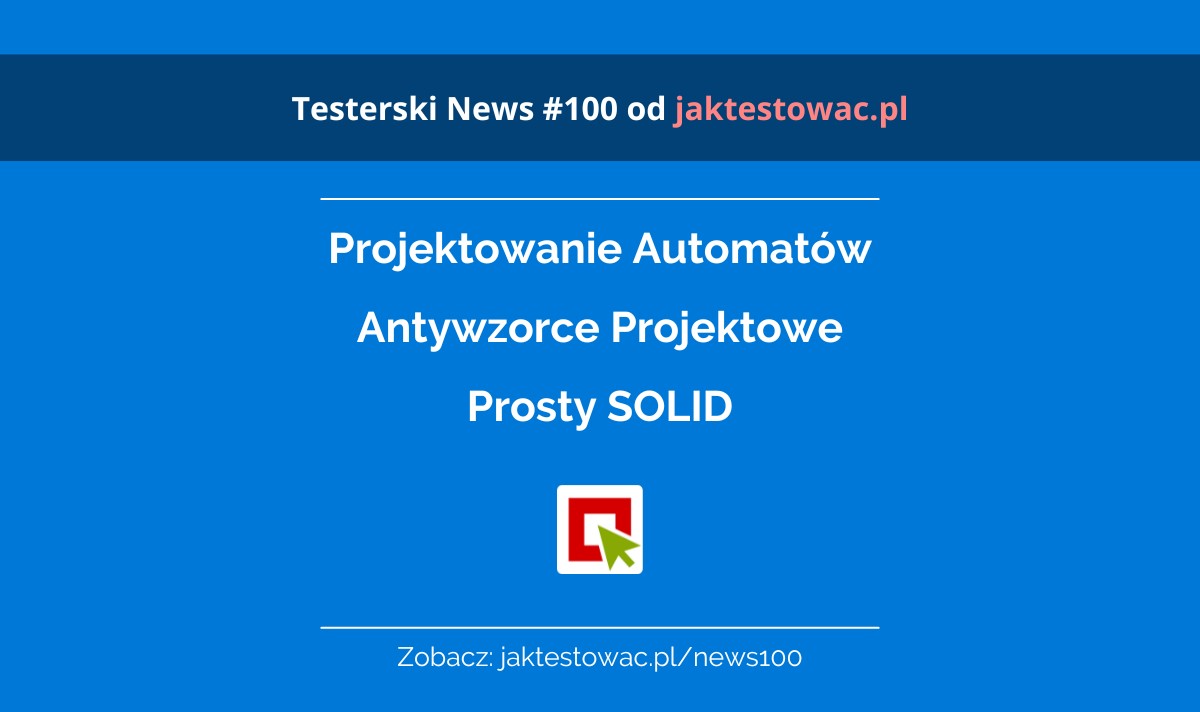 Testerski News #100 – w38/41 (20.09.2022-17.10.2022)