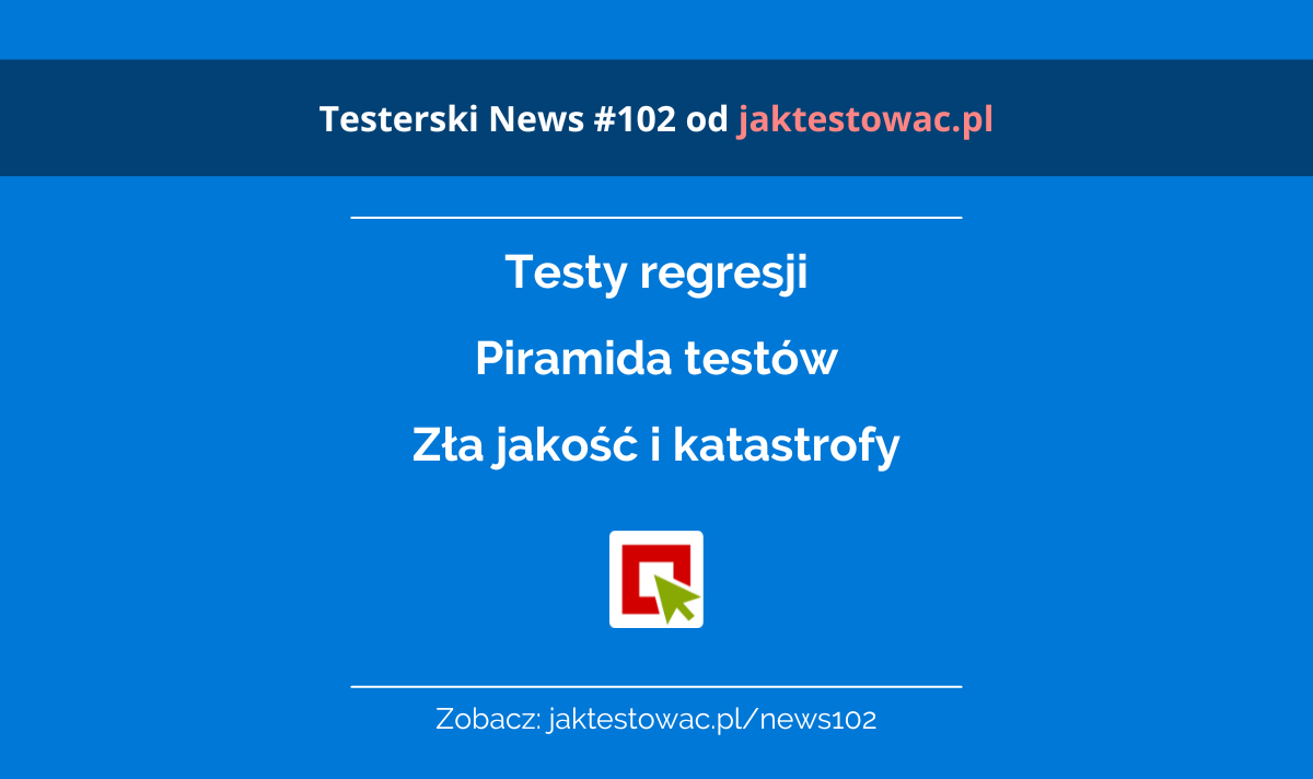 Testerski News #102 – w45/46/47/48 (08.11.2022-05.12.2022)