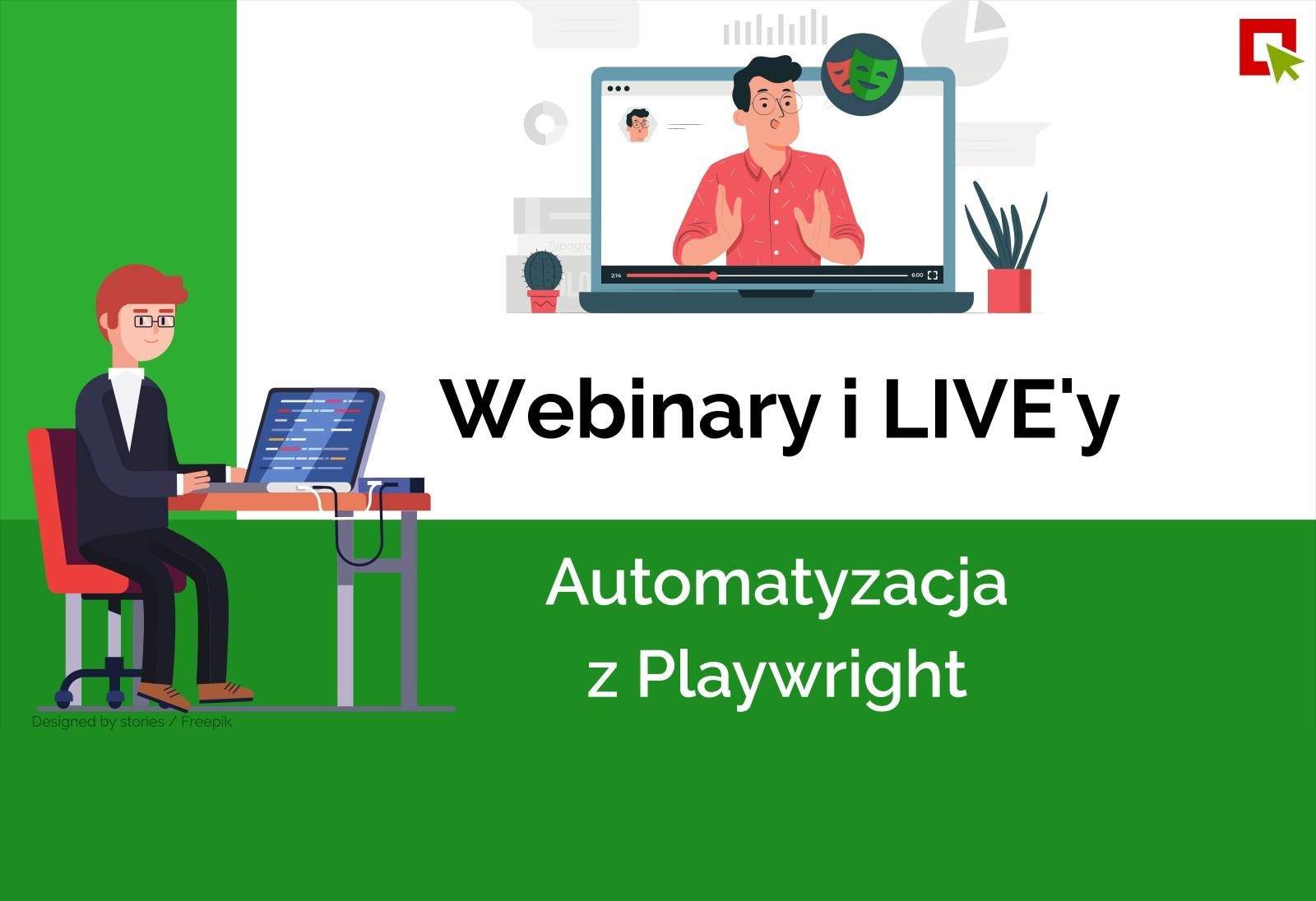 Webinary i LIVE’y – Automatyzacja z Playwright
