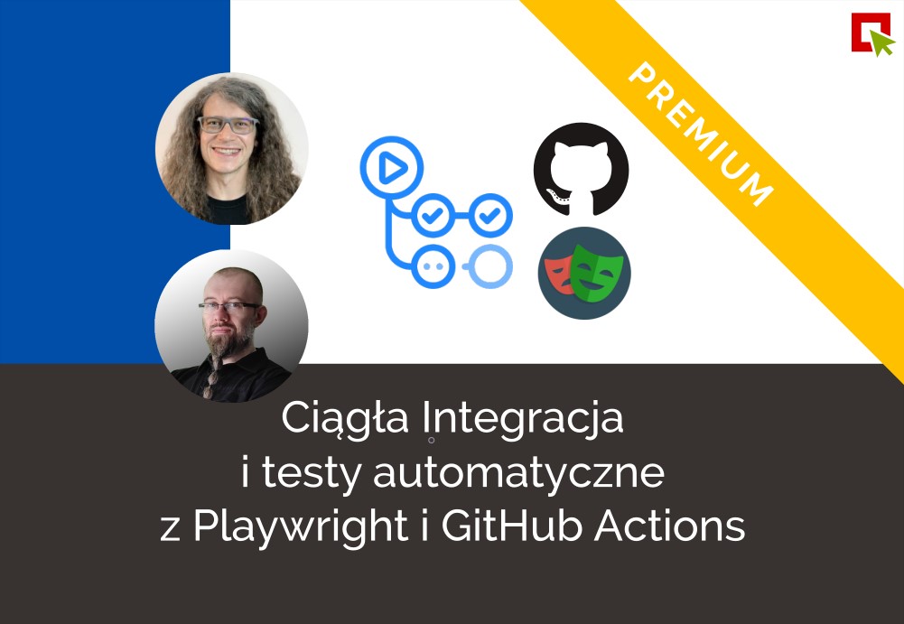 Nowoczesna Ciągła Integracja i testy automatyczne z Playwright i GitHub Actions