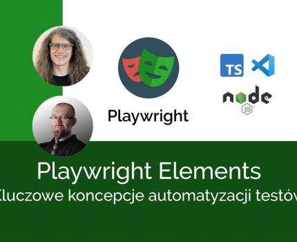 Playwright Elements – Kluczowe koncepcje automatyzacji testów