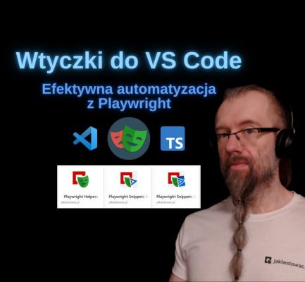 Wtyczki do VS Code – efektywna automatyzacja testów z Playwright