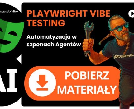 Playwright Vibe Testing –  Automatyzacja w szponach Agentów